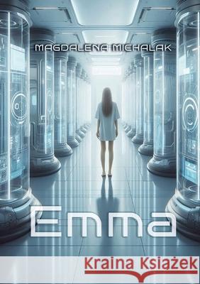 Emma Magdalena Michalak Limitless Mind Publishing 9788368521399 Limitless Mind Publishing