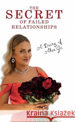 The Secret of Failed Relationships Aleksandra Gmyrek Limitless Mind Publishing 9788368521733 Limitless Mind Publishing Ltd