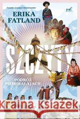 Szczyty. Podróż po Himalajach Erika Fatland 9788368541861