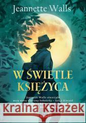 W świetle księżyca Jeannette Walls 9788368560091
