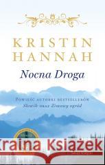 Nocna droga Kristin Hannah 9788368562002