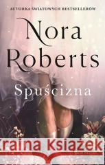 Zaginione Narzeczone T.1 Spuścizna Nora Roberts 9788368562316