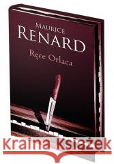 Ręce Orlaca (barwione brzegi) Maurice Renard 9788368562439