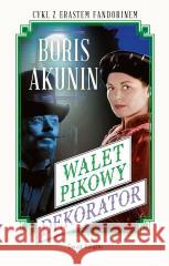 Walet pikowy / Dekorator Boris Akunin 9788368562781