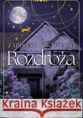 Zapisane w kartach. Rozdroża Karolina Wilczyńska 9788368576412