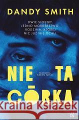 Nie ta córka Dandy Smith 9788368576559