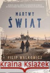 Martwy świat Filip Walkowicz 9788368577624