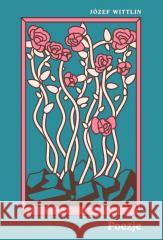 Poezje Józef Wittlin 9788368579048