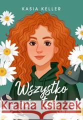 Wszystko nie tak Keller Kasia 9788368589214