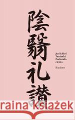 Pochwała cienia Jun'ichiro Tanizaki 9788368615029