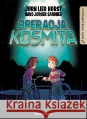 Operacja Kosmita Jrn Lier Horst, Hans Jrgen Sandnes 9788368625134