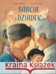 Babcia i dziadek Helene Delforge, Quentin Greban 9788368625165