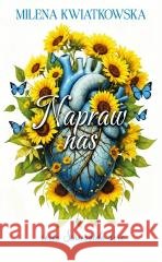 Napraw nas Milena Kwiatkowska 9788368695151