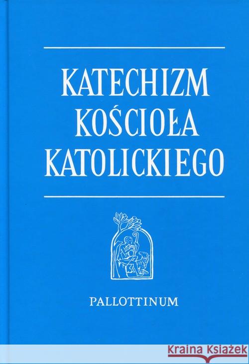 Katechizm Kościoła Katolickiego TW  9788370144302 Pallottinum