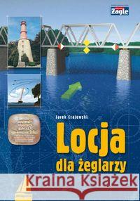 Locja dla żeglarzy Czajewski Jacek 9788370203931 Alma-Press