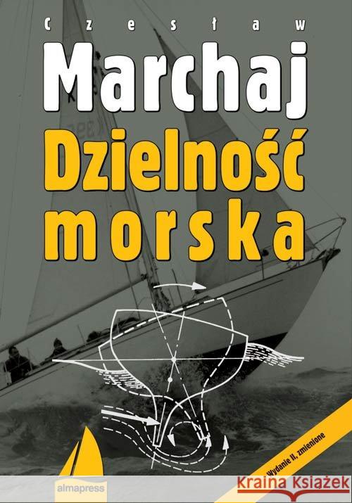 Dzielność morska Marchaj Czesław 9788370205171 Alma-Press