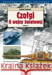 Czołgi II wojny światowej w.9 Andrzej Zasieczny 9788370208141