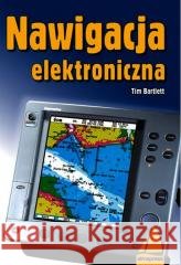Nawigacja Elektroniczna w.3 Bartlett Tim 9788370208684