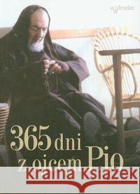 365 dni z ojcem Pio Pasquale Gianluigi 9788370336943 