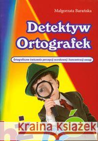 Detektyw Ortografek Barańska Małgorzata 9788371343582 Harmonia