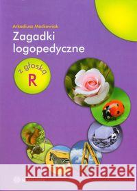 Zagadki logopedyczne z głosą R HARMONIA Maćkowiak Arkadiusz 9788371344350