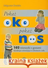 Pokaż oko pokaż nos - Małgorzata Barańska Barańska Małgorzata 9788371344732 