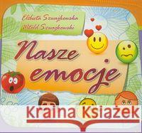 Nasze emocje Szwajkowska Elżbieta Szwajkowski Witold 9788371345654 Harmonia