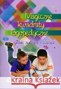 Magiczne kwadraty logopedyczne. Głoski syczące...  9788371346064 Harmonia