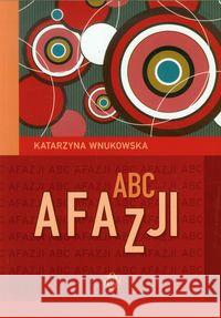 ABC afazji Wnukowska Katarzyna 9788371346477 Harmonia
