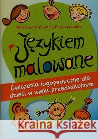 Językiem malowane Kubach-Pryczkowska Katarzyna 9788371346958 Harmonia