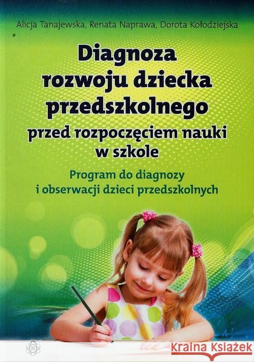 Diagnoza rozwoju dziecka przedszkolnego. Program Tanajewska Alicja Naprawa Renata Kołodziejska Dorota 9788371347375 Harmonia