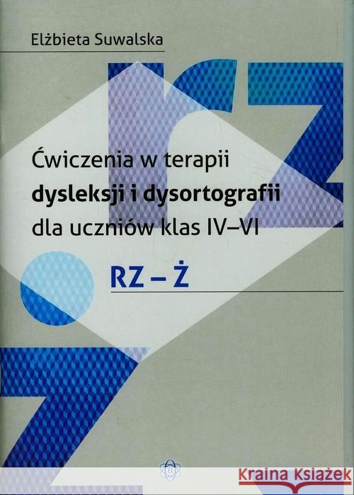 Ćwiczenia w terapii dysleksji i dysortografii rz-ż Suwalska Elżbieta 9788371347757 Harmonia