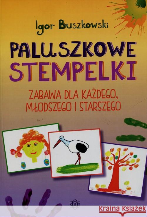 Paluszkowe stempelki. Zabawa dla każdego Buszkowski Igor 9788371348242 Harmonia