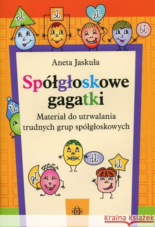 Spółgłoskowe gagatki Jaskuła Aneta 9788371348587 Harmonia