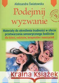 Podejmij wyzwanie. Materiały do określenia trudn. Światowska Aleksandra 9788371349218 Harmonia