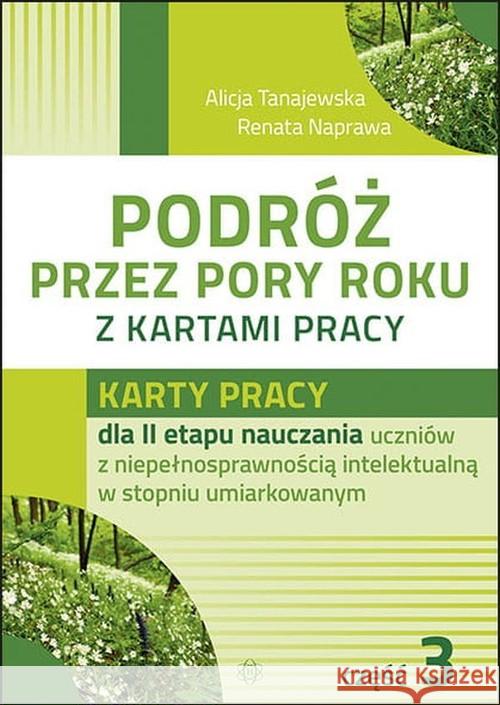 Podróż przez pory roku z kartami pracy. Część 3 Tanajewska Alicja Naprawa Renata 9788371349331 Harmonia