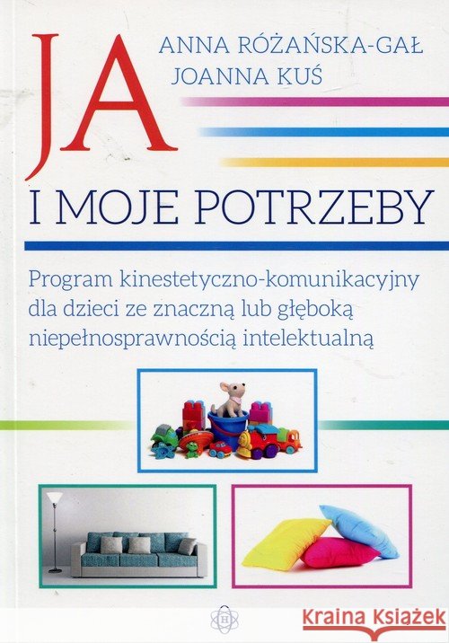 Ja i moje potrzeby Różańska-Gał Anna Kuś Joanna 9788371349515 Harmonia