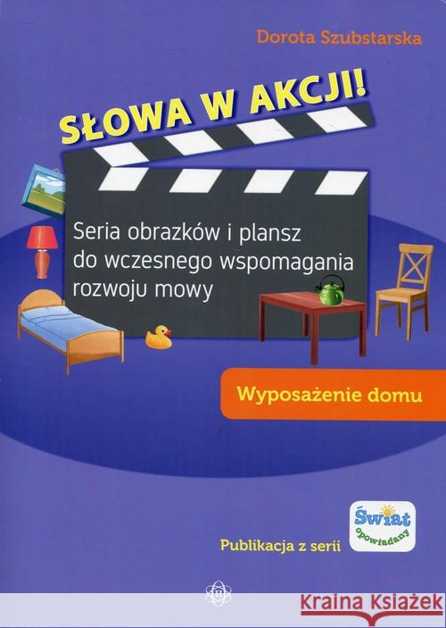 Słowa w akcji! Wyposażenie domu Szubstarska Dorota 9788371349836 Harmonia