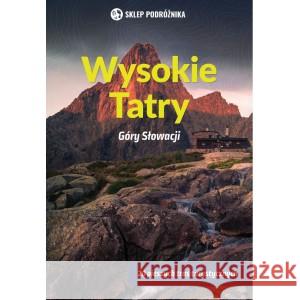 Wysokie Tatry. Góry Słowacji LACIKA JAN 9788371362545