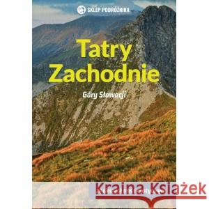 Tatry Zachodnie. Góry Słowacji KOLLAR DANIEL 9788371362552