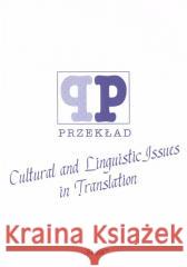 Cultural and Linguistic Jssues in Translation Osadnik Wacław M., Adamowicz-Pośpiech Agnieszka 9788371644993