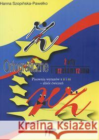Ortograficzne żarty i przekomarzania Szopińska-Pawełko Hanna 9788371731662 Wydawnictwo Pedagogiczne ZNP
