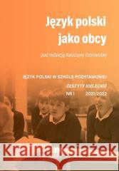 Jezyk polski jako obcy JPSP 1 2021/2022 red. Katarzyna Ostrowska 9788371733758