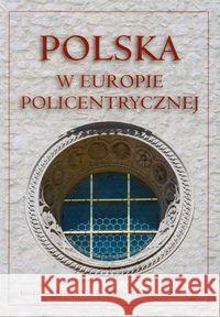 Polska w Europie policentrycznej  9788371880643 Księgarnia Akademicka