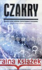 Czakry. Energetyczne ośrodki transformacji duchow. Harish Johari 9788371919473