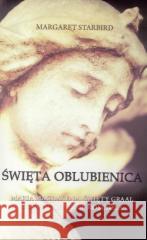 Święta oblubienica Margaret Starbird 9788371919480