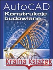 AutoCAD. Konstrukcje budowlane Rafał Ferdyn 9788371976797