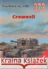 Cromwell. Tank Power vol. CXIX 373 Janusz Ledwoch 9788372193735