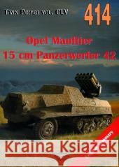 Opel Maultier 15 cm Panzerwerfer 42 vol. 414 Janusz Ledwoch 9788372194145