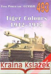 Tiger Colours 1942-1945. Tank Power vol. CCXXVII. Janusz Ledwoch 9788372194930